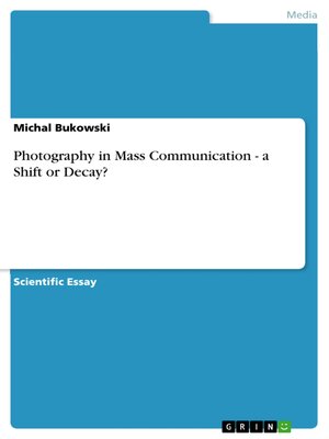 cover image of Photography in Mass Communication--a Shift or Decay?